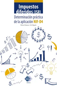 Impuestos diferidos. Determinación práctica de la aplicación NIF - D4 2019_cover