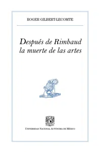 Después de Rimbaud, la muerte de las artes_cover