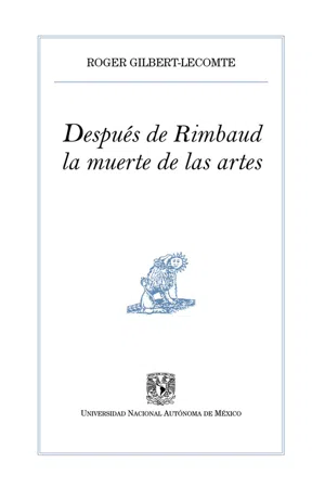 Después de Rimbaud, la muerte de las artes