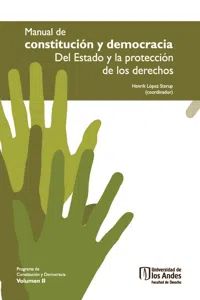 Manual de Constitución y Democracia. Del Estado y la protección de los derechos. Volumen II_cover