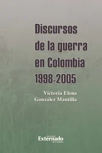 Discursos de la guerra en Colombia 1998-2005_cover