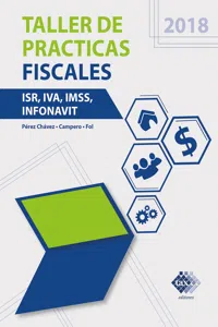 Taller de practicas fiscales. ISR, IVA, IMSS, Infonavit 2018_cover