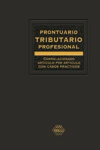 Prontuario Tributario correlacionado artículo por artículo con casos prácticos. Profesional 2018_cover