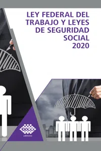 Ley Federal del Trabajo y Leyes de Seguridad Social 2020_cover