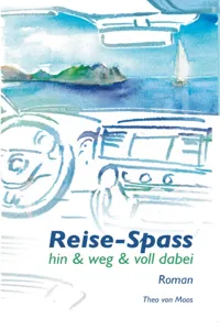 Reise-Spass - Hin & weg & voll dabei_cover