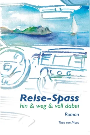 Reise-Spass - Hin & weg & voll dabei