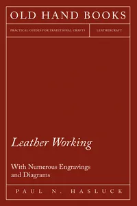 Leather Working - With Numerous Engravings and Diagrams_cover