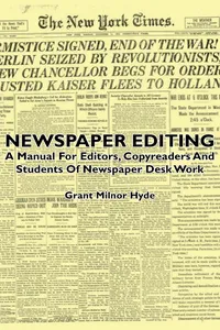 Newspaper Editing - A Manual For Editors, Copyreaders And Students Of Newspaper Desk Work_cover