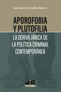 Aporofobia y Plutofilia: La deriva jánica de la política criminal contemporánea_cover