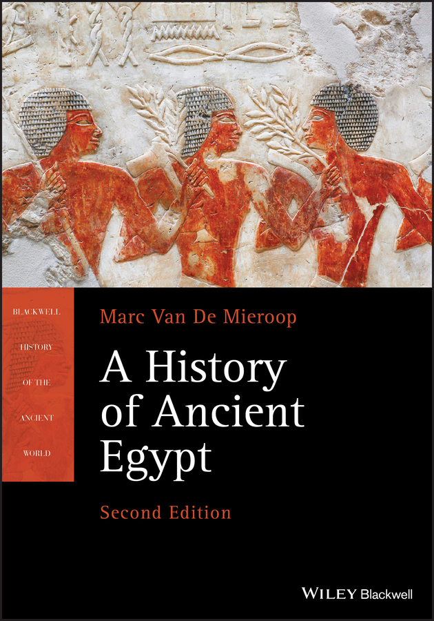 PDF] A History of Ancient Egypt by Marc Van De Mieroop, 2nd