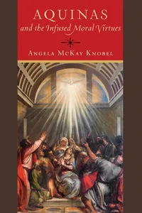 Aquinas and the Infused Moral Virtues_cover