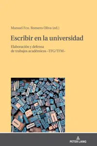 Escribir en la universidad: elaboración y defensa de trabajos académicos -TFG/TFM-_cover