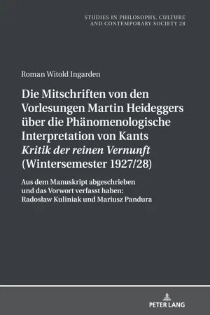 Die Mitschriften von den Vorlesungen Martin Heideggers über die phänomenologische Interpretation von Kants «Kritik der reinen Vernunft» (Wintersemester 1927/28)