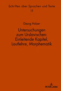 Untersuchungen zum Urslavischen: Einleitende Kapitel, Lautlehre, Morphematik_cover