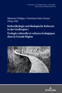 Kulturökologie und ökologische Kulturen in der Großregion / Écologie culturelle et cultures écologiques dans la Grande Région_cover