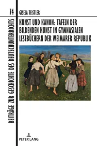 Kunst und Kanon: Tafeln der bildenden Kunst in gymnasialen Lesebüchern der Weimarer Republik_cover