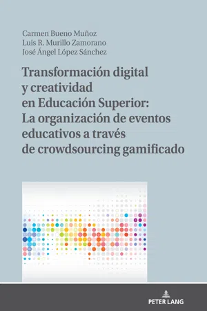 Transformación digital y creatividad en Educación Superior: La organización de eventos educativos a través de crowdsourcing gamificado