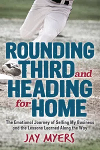 Rounding Third and Heading for Home_cover