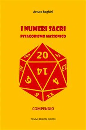 I numeri sacri. Pitagorismo massonico