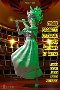 Cinque Progetti Culturali per animare le Città_cover