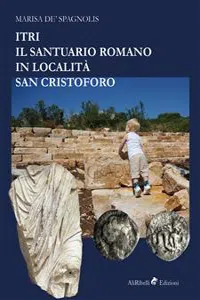 Itri – Il santuario romano in località San Cristoforo_cover