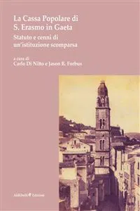 La Cassa Popolare di S. Erasmo in Gaeta. Statuto e cenni di un'istituzione scomparsa_cover