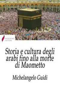 Storia e cultura degli arabi fino alla morte di Maometto_cover