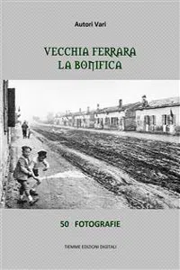 Vecchia Ferrara. La bonifica_cover