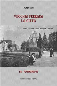 Vecchia Ferrara. La città_cover