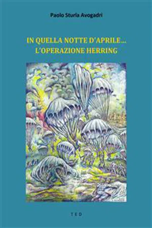 In quella notte d'aprile... L'Operazione Herring