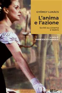 L'anima e l'azione. Scritti su cinema e teatro_cover