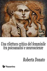 Una rilettura critica del femminile tra psicoanalisi e neuroscienze_cover