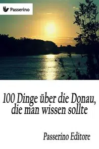 100 Dinge über die Donau, die man wissen sollte_cover