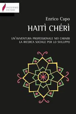 Haiti Chéri. Un'avventura professionale nei Caraibi. La ricerca sociale per lo sviluppo