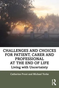 Challenges and Choices for Patient, Carer and Professional at the End of Life_cover