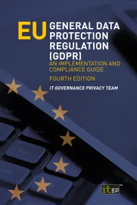 EU General Data Protection Regulation – An implementation and compliance guide, fourth edition_cover