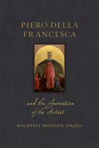 Piero della Francesca and the Invention of the Artist_cover
