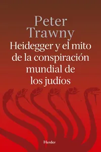 Heidegger y el mito de la conspiración mundial de los judíos_cover