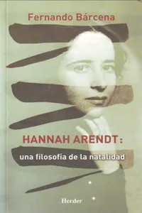 Hannah Arendt. Una filosofía de la natalidad_cover