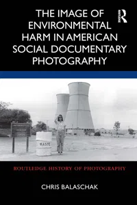 The Image of Environmental Harm in American Social Documentary Photography_cover