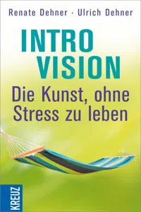 Introvision - die Kunst, ohne Stress zu leben_cover