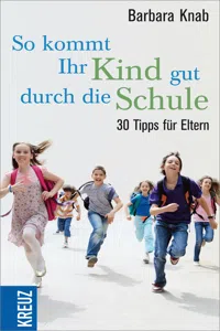 So kommt ihr Kind gut durch die Schule_cover