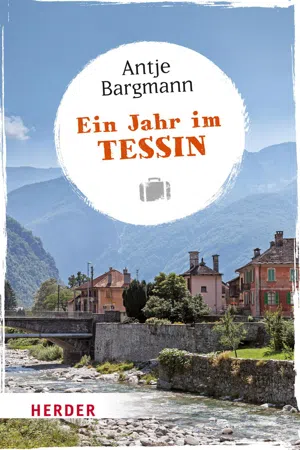 Ein Jahr im Tessin