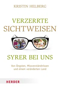 Verzerrte Sichtweisen - Syrer bei uns_cover