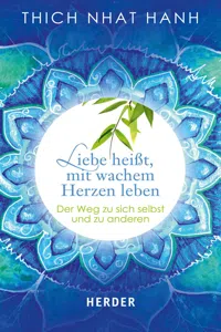 Liebe heißt, mit wachem Herzen leben_cover