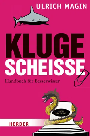 Kluge Scheiße