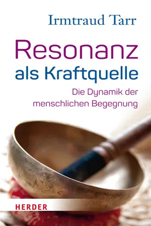 Resonanz als Kraftquelle