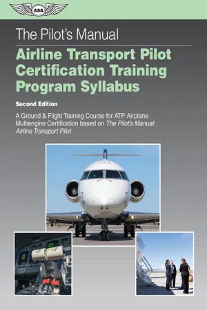 The Pilot's Manual Airline Transport Pilot Certification Training Program Syllabus