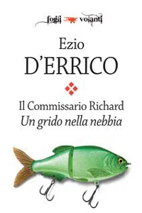 Il commissario Richard. Un grido nella nebbia_cover