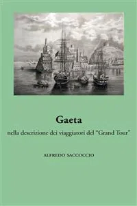 Gaeta nella descrizione dei viaggiatori del "Grand Tour"_cover